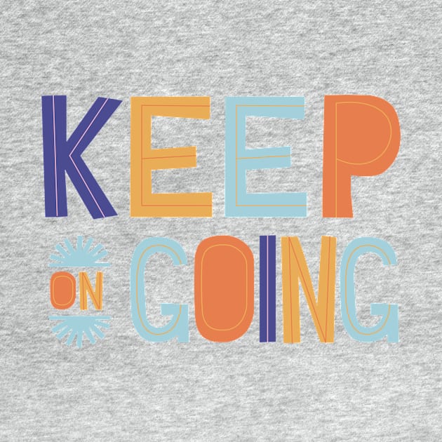 Keep on Going by Travelite Design